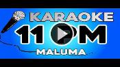 Karaoke 11pm - Maluma