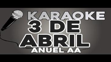 Karaoke 3 de Abril Anuel Aa