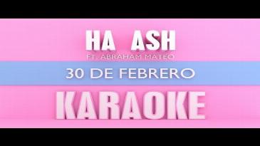 Karaoke 30 de febrero Ha Ash