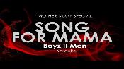 Karaoke A song for mama - Boyz II Men