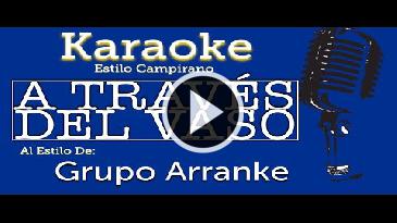 Karaoke A través del vaso Grupo Arranke