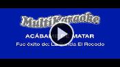 Karaoke Acábame de matar - Banda El Recodo