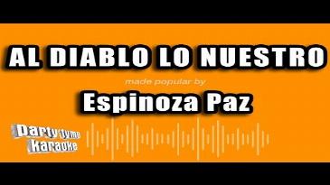 Karaoke Al diablo lo nuestro Espinoza Paz