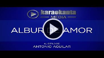 Karaoke Albur de amor Antonio Aguilar