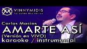 Karaoke Amarte Así - Carlos Macias