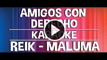Karaoke Amigos con derecho - Maluma