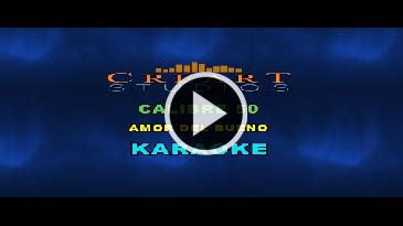 Karaoke Amor del bueno Calibre 50