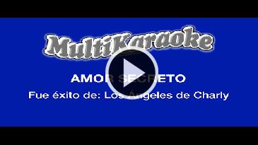 Karaoke Amor secreto - Los Angeles De Charly
