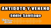 Karaoke Antídoto y veneno - Eddie Santiago