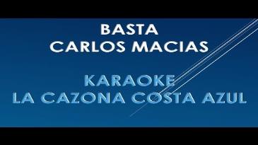 Karaoke Basta Carlos Macias