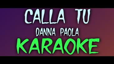 Karaoke Calla tu Danna Paola