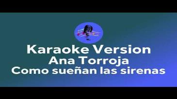 Karaoke Como sueñan las sirenas Ana Torroja