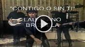 Karaoke Contigo o sin ti - Laureano Brizuela