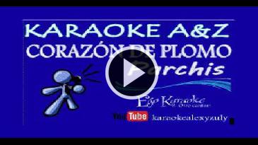 Karaoke Corazón de plomo - Parchis