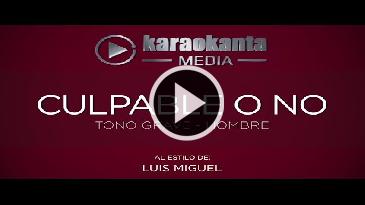 Karaoke Culpable o no Luis Miguel
