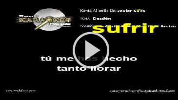 Karaoke Desdén - Javier Solis