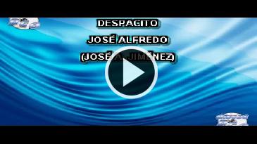 Karaoke Despacito - Jose Alfredo Jimenez