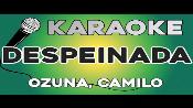 Karaoke Despeinada - Ozuna