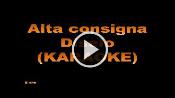 Karaoke Díselo - Alta Consigna