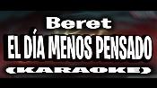 Karaoke El día menos pensado - Beret