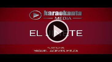 Karaoke El jinete - Miguel Aceves Mejia