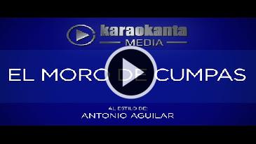 Karaoke El moro de cumbas - Antonio Aguilar