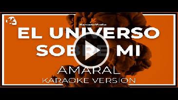Karaoke El universo sobre mi - Amaral