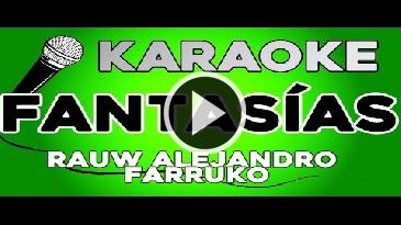Karaoke Fantasías Farruko