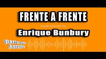 Karaoke Frente a frente Enrique Bunbury