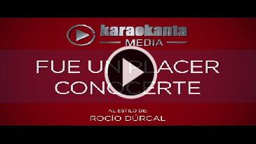 Karaoke Fue un placer conocerte - Rocio Durcal