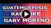 Karaoke Guatemorfosis - Gaby Moreno