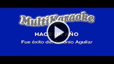 Karaoke Hace un año - Antonio Aguilar