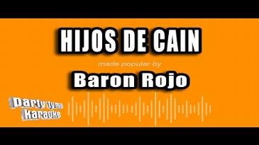 Karaoke Hijos De Cain Baron Rojo