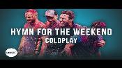 Karaoke Hymn for the weekend - Coldplay