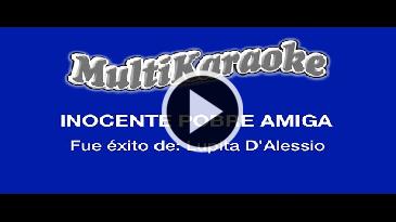 Karaoke Inocente pobre amiga - Lupita D Alessio