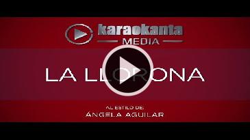 Karaoke La llorona - Angela Aguilar