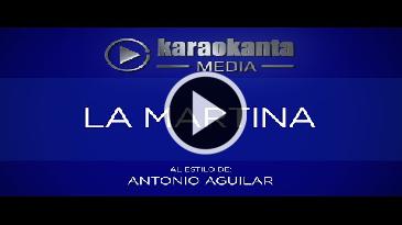 Karaoke La martina - Antonio Aguilar