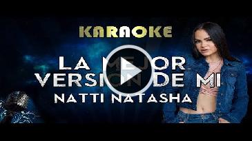 Karaoke La mejor versión de mí Natti Natasha