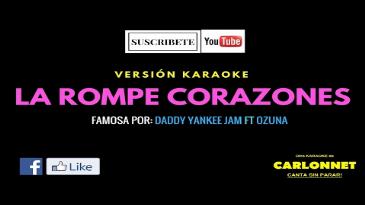 Karaoke La rompe corazones Daddy Yankee