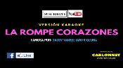 Karaoke La rompe corazones - Daddy Yankee