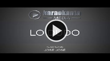 Karaoke Lo dudo - Jose Jose
