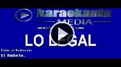 Karaoke Lo legal - El Bebeto