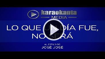 Karaoke Lo que no fue, no será - Jose Jose