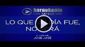 Karaoke Lo que no fue, no será - Jose Jose