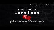 Karaoke Luna llena - Elvis Crespo