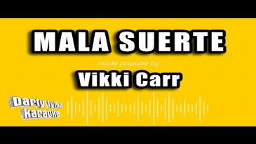 Karaoke Mala suerte Vikki Carr