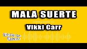 Karaoke Mala suerte - Vikki Carr