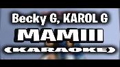 Karaoke Mamiii - Becky G