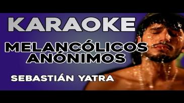 Karaoke Melancólicos anónimos Sebastian Yatra