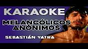 Karaoke Melancólicos anónimos - Sebastian Yatra